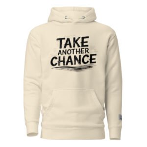 Take Another Chance Hoodie